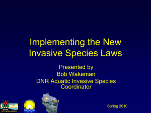 Implementing the New Invasive Species Laws Presented by Bob Wakeman