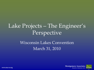 Lake Projects – The Engineer’s Perspective Wisconsin Lakes Convention March 31, 2010