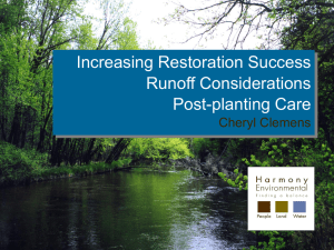 Increasing Restoration Success Runoff Considerations Post-planting Care Cheryl Clemens