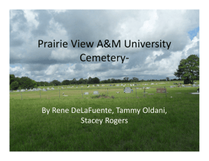 Prairie View A&amp;M University  Cemetery‐ By Rene DeLaFuente, Tammy Oldani,  Stacey Rogers