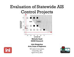 Evaluation of Statewide AIS Control Projects Michelle Nault John Skogerboe