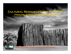 Cultural Resources and the DNR: Process, Costs, and Opportunities