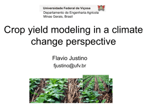 Crop yield modeling in a climate  Flavio Justino