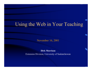 Using the Web in Your Teaching November 16, 2001 Dirk Morrison