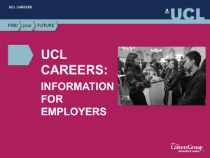 UCL CAREERS: INFORMATION FOR
