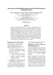 Security and confidentiality approach for the Clinical E-Science Framework (CLEF)  D Kalra