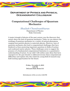 Department of Physics and Physical Oceanography Colloquium Computational Challenges of Quantum Mechanics