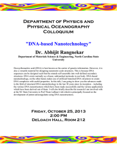 &#34;DNA-based Nanotechnology&#34; Dr. Abhijit Rangnekar Department of Physics and Physical Oceanography