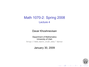 Math 1070-2: Spring 2008 Lecture 4 Davar Khoshnevisan January 30, 2009