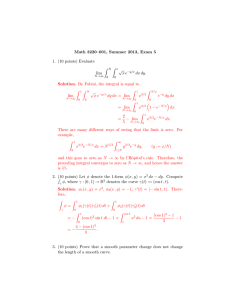 Math 3220–001, Summer 2013, Exam 5 1. (10 points) Evaluate √ Z