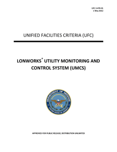 UNIFIED FACILITIES CRITERIA (UFC) LONWORKS UTILITY MONITORING AND CONTROL SYSTEM (UMCS)