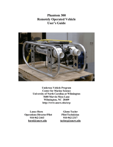 Phantom 300 Remotely Operated Vehicle User’s Guide