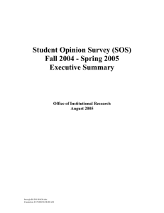 Student Opinion Survey (SOS) Fall 2004 - Spring 2005 Executive Summary