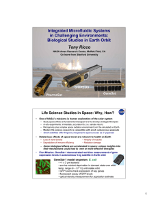Integrated Microfluidic Systems in Challenging Environments: Biological Studies in Earth Orbit Tony Ricco