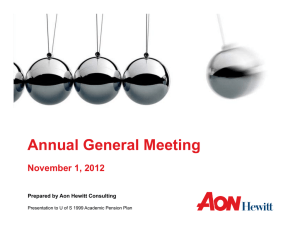 Annual General Meeting November 1, 2012 Prepared by Aon Hewitt Consulting