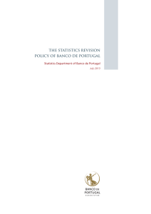 THE STATISTICS REVISION POLICY OF BANCO DE PORTUGAL July 2013