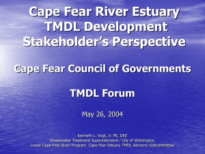 Cape Fear River Estuary TMDL Development Stakeholder’s Perspective Cape Fear Council of Governments