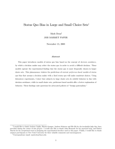 Status Quo Bias in Large and Small Choice Sets ∗ Mark Dean