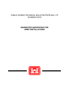 PUBLIC WORKS TECHNICAL BULLETIN PWTB 200-1-75 22 MARCH 2010 RAINWATER HARVESTING FOR