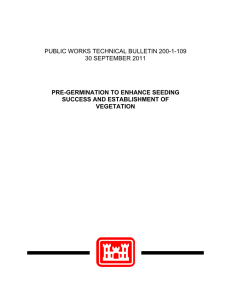 PUBLIC WORKS TECHNICAL BULLETIN 200-1-109 30 SEPTEMBER 2011 PRE-GERMINATION TO ENHANCE SEEDING