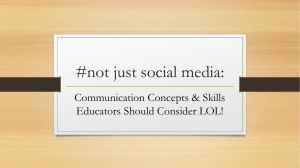 #not just social media: Communication Concepts &amp; Skills Educators Should Consider LOL!