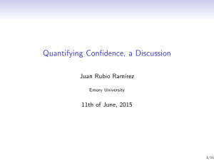 Quantifying Confidence, a Discussion Juan Rubio Ram´ırez 11th of June, 2015 Emory University