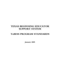 TEXAS BEGINNING EDUCATOR SUPPORT SYSTEM TxBESS PROGRAM STANDARDS
