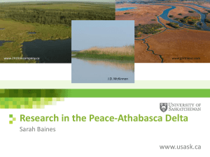 Research in the Peace-Athabasca Delta www.usask.ca Sarah Baines www.291filmcompany.ca