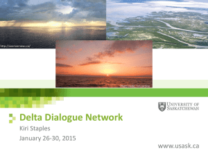 Delta Dialogue Network www.usask.ca Kiri Staples January 26-30, 2015