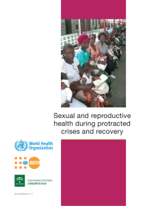 Sexual and reproductive health during protracted crises and recovery WHO/HAC/BRO.2011.2