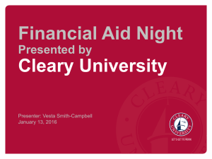 Financial Aid Night Cleary University Presented by Presenter: Vesta Smith-Campbell