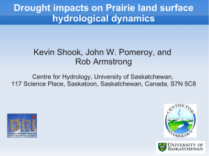 Drought impacts on Prairie land surface hydrological dynamics Rob Armstrong