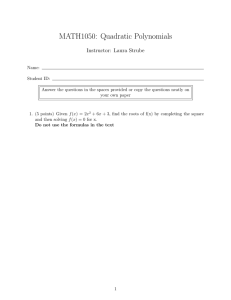 MATH1050: Quadratic Polynomials Instructor: Laura Strube