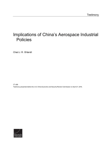 Implications of China’s Aerospace Industrial Policies Testimony Chad J. R. Ohlandt