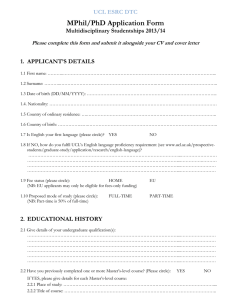 MPhil/PhD Application Form UCL ESRC DTC Multidisciplinary Studentships 2013/14 1.  APPLICANT’S DETAILS