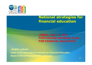 National strategies for financial education LISBOA, JULY 12, 2013 PORTUGUESE NATIONAL PLAN