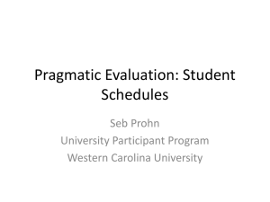 Pragmatic Evaluation: Student Schedules Seb Prohn University Participant Program