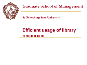 Efficient usage of library resources Graduate School of Management St. Petersburg State University