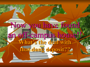 Now you have found an off-campus house!! What’s the deal with