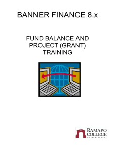 BANNER FINANCE 8.x FUND BALANCE AND PROJECT (GRANT) TRAINING