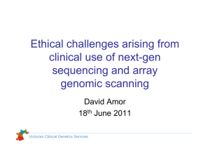 Ethical challenges arising from clinical use of next-gen sequencing and array genomic scanning