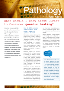 Pathology What should I know about Direct- to-Consumer genetic testing