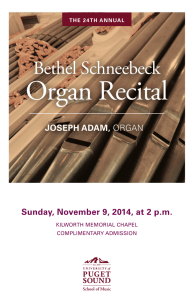 Organ Recital Bethel Schneebeck Sunday, November 9, 2014, at 2 p.m. JOSEPH ADAM,