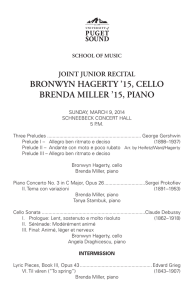 BRONWYN HAGERTY ’15, CELLO BRENDA MILLER ’15, PIANO JOINT JUNIOR RECITAL