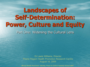 Landscapes of Self-Determination: Power, Culture and Equity Part One: Widening the Cultural Lens