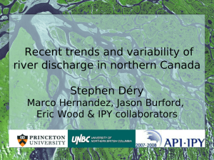 Recent trends and variability of river discharge in northern Canada Stephen Déry