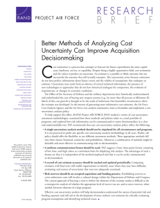C Better Methods of Analyzing Cost Uncertainty Can Improve Acquisition Decisionmaking