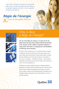 “Since 1997, the Régie de l’énergie has reconciled the