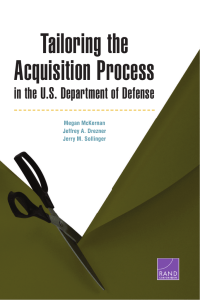 Tailoring the Acquisition Process in the U.S. Department of Defense Megan McKernan
