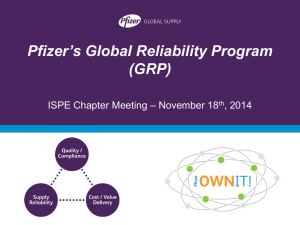 Pfizer’s Global Reliability Program (GRP) – November 18 ISPE Chapter Meeting